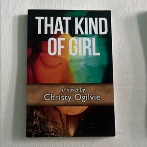 That Kind of Girl by Christy Ogilvie